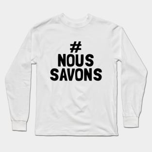 # nous savons Long Sleeve T-Shirt